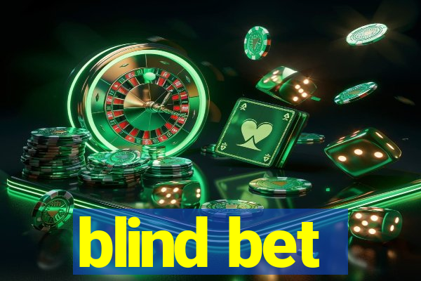 blind bet