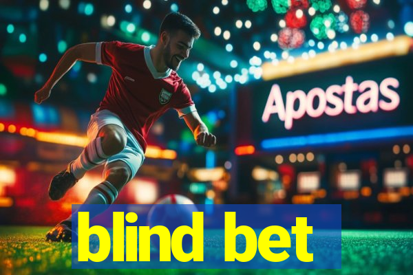 blind bet