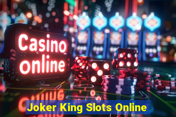 Joker King Slots Online