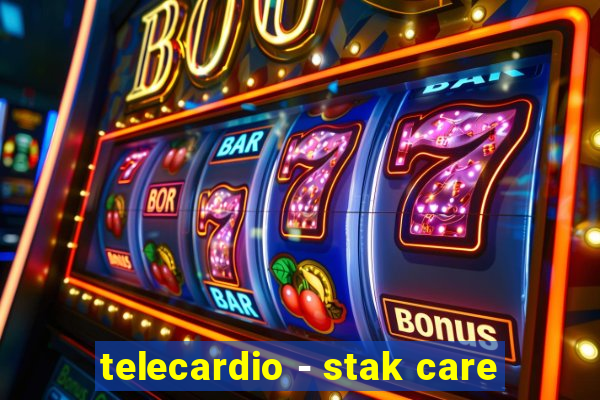 telecardio - stak care