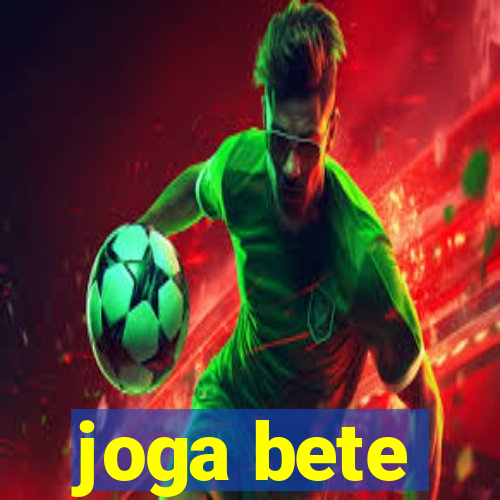 joga bete