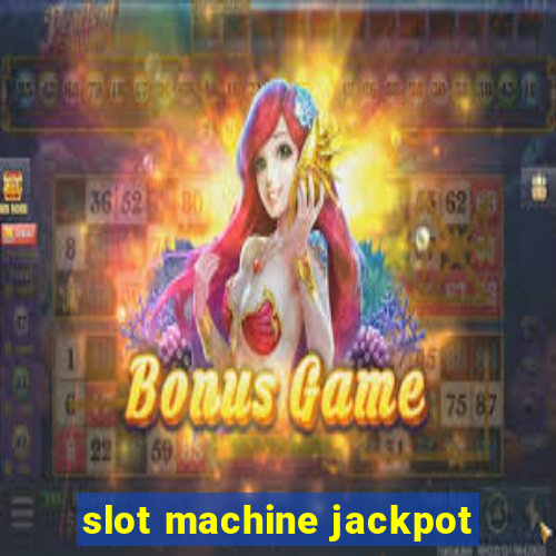 slot machine jackpot