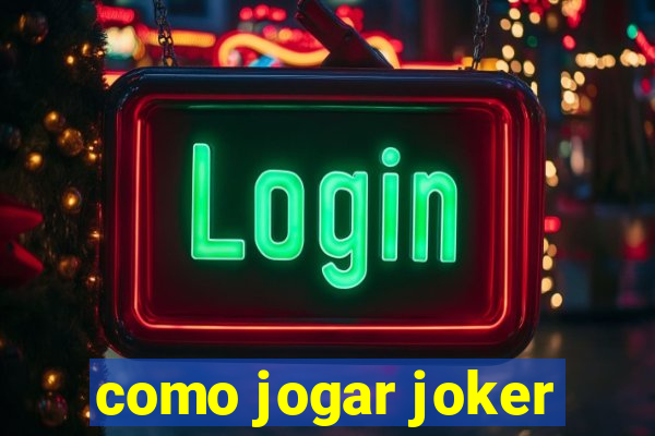 como jogar joker