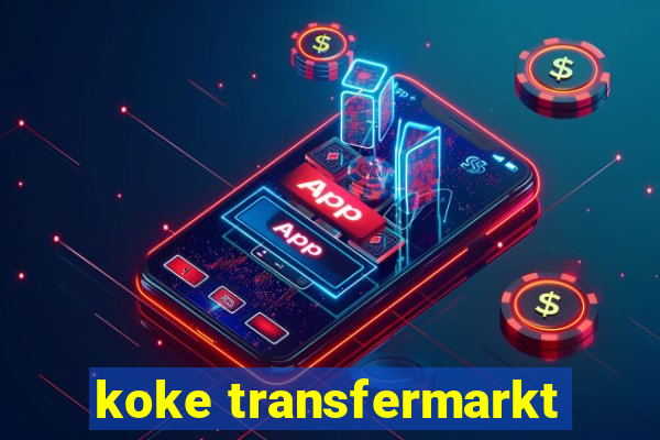 koke transfermarkt