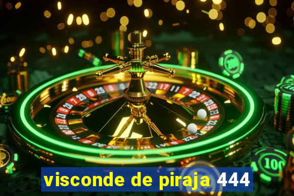 visconde de piraja 444