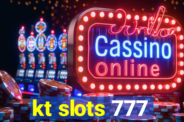 kt slots 777