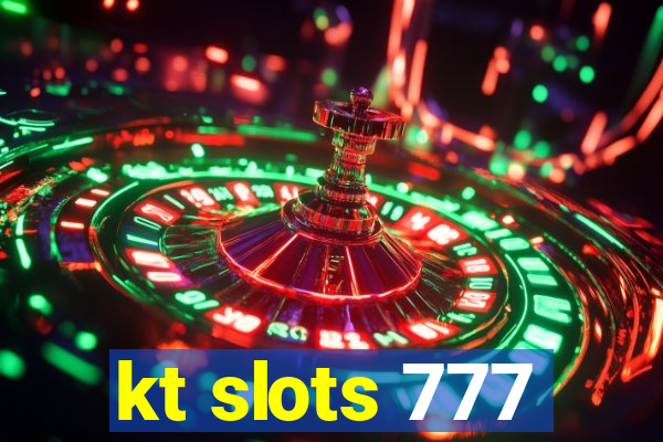 kt slots 777