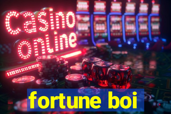 fortune boi