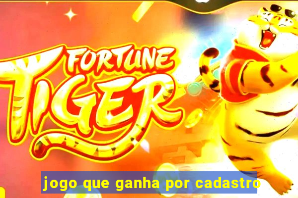 jogo que ganha por cadastro