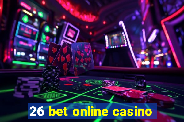 26 bet online casino