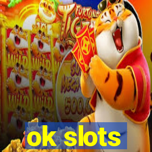 ok slots