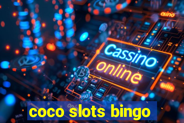 coco slots bingo