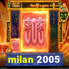 milan 2005