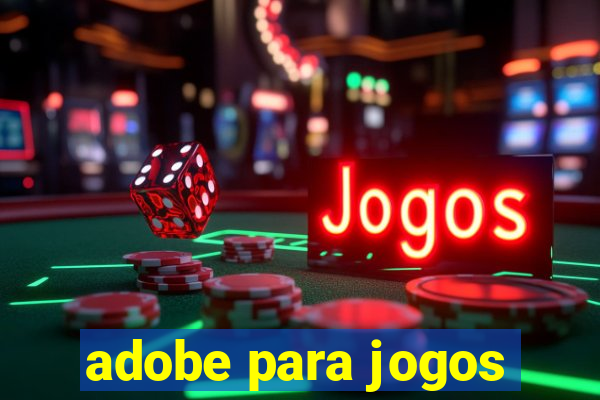 adobe para jogos