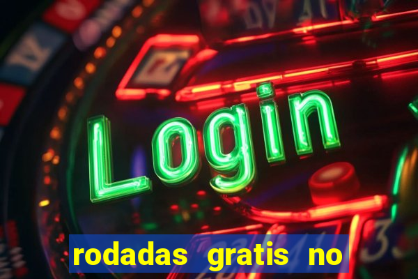 rodadas gratis no fortune tiger