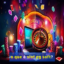 o que é slot pg soft?