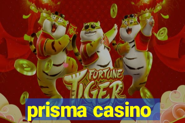 prisma casino