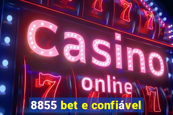 8855 bet e confiável