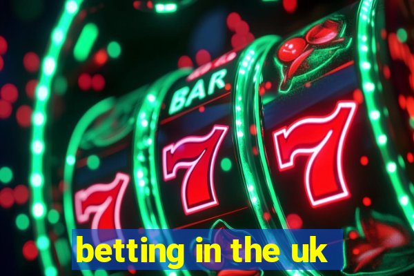 betting in the uk