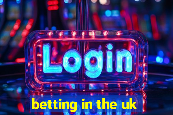 betting in the uk