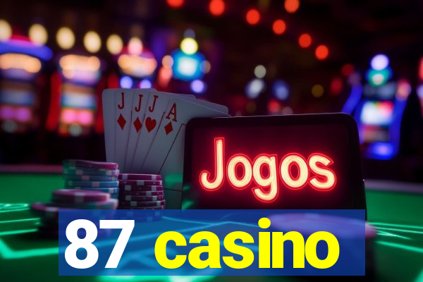 87 casino