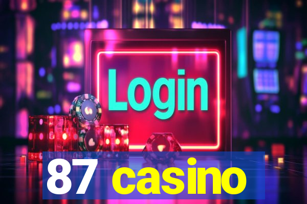 87 casino