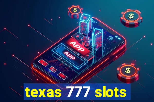 texas 777 slots