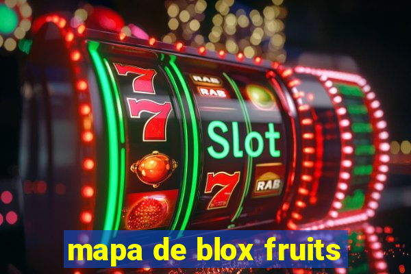 mapa de blox fruits