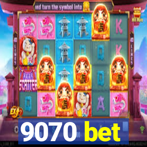 9070 bet