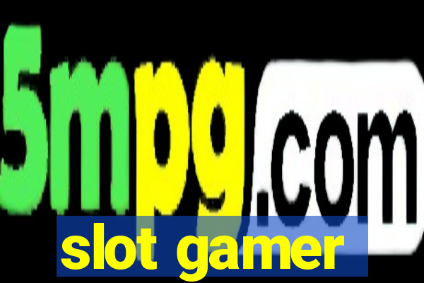 slot gamer