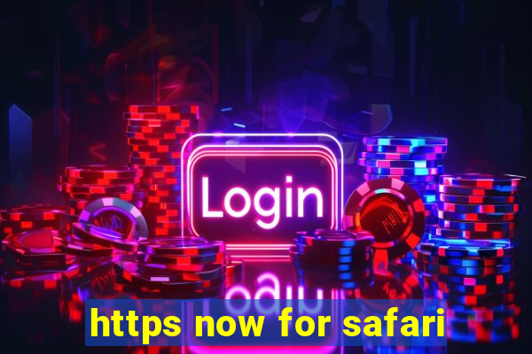 https now for safari