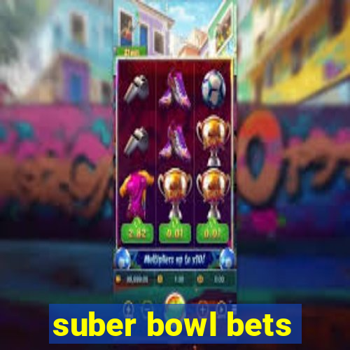 suber bowl bets