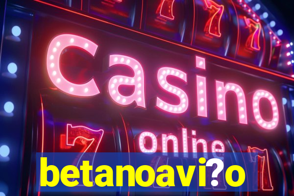 betanoavi?o