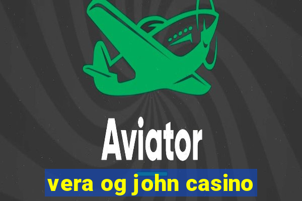 vera og john casino