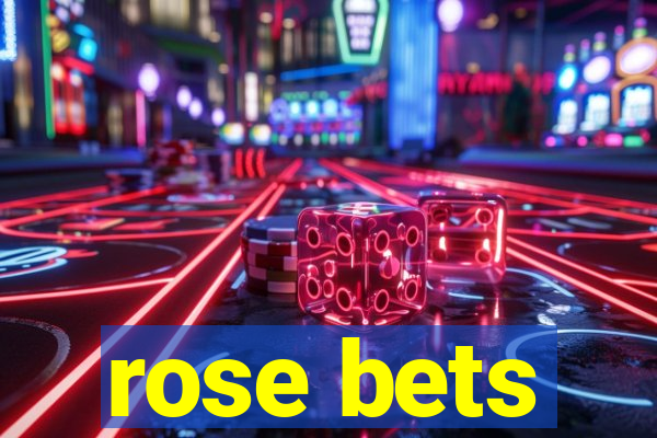 rose bets