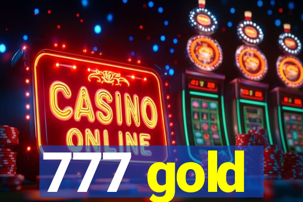 777 gold