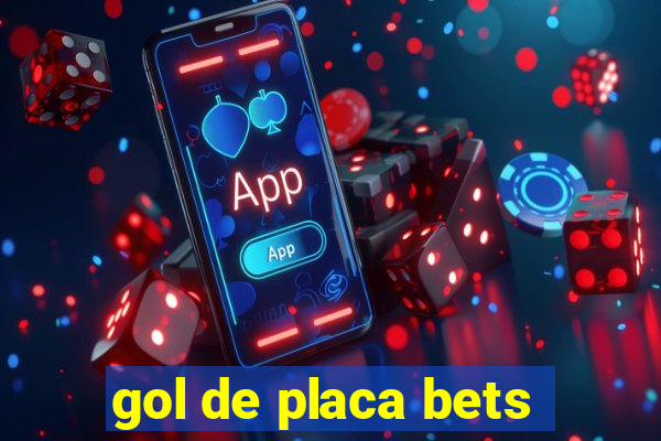 gol de placa bets