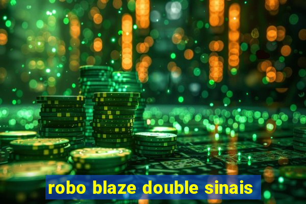 robo blaze double sinais