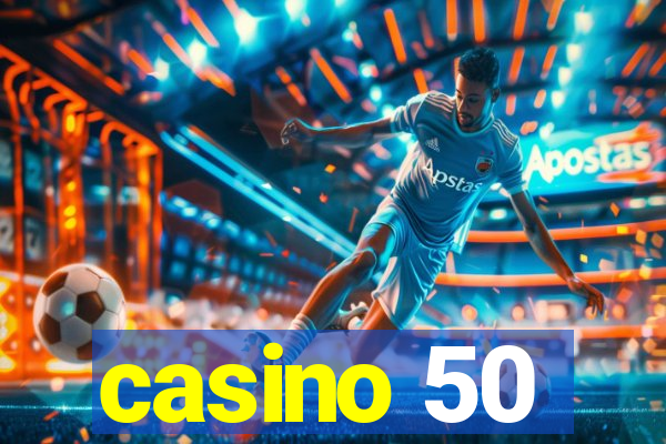 casino 50