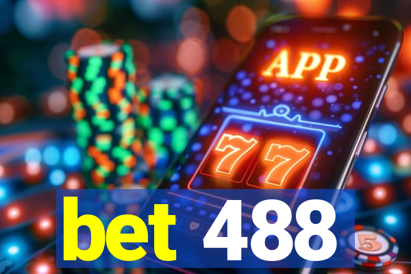 bet 488