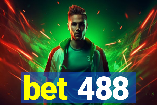 bet 488