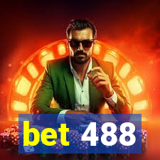 bet 488