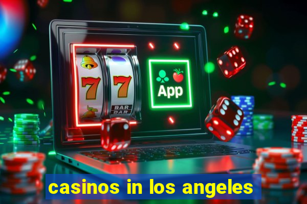 casinos in los angeles