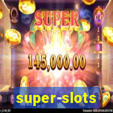 super-slots