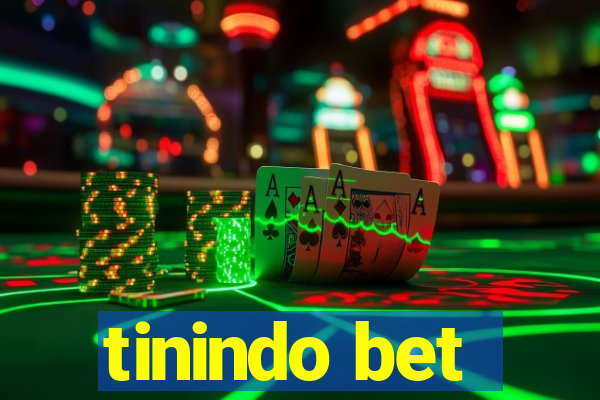 tinindo bet