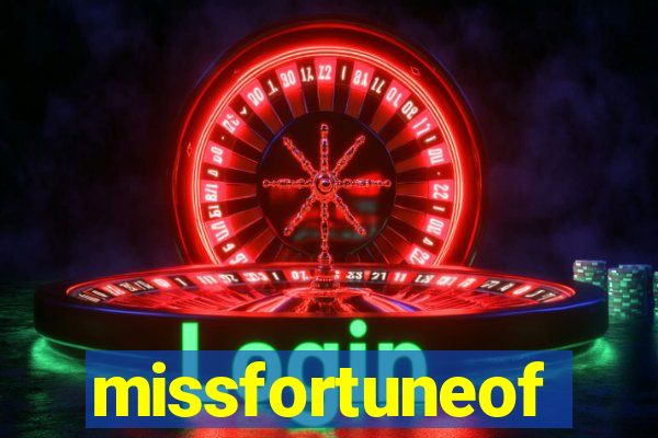 missfortuneof