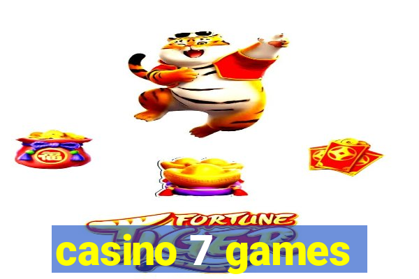 casino 7 games