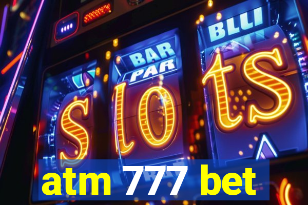 atm 777 bet