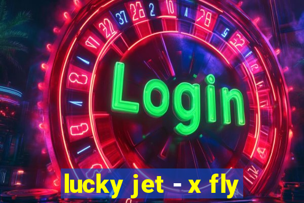 lucky jet - x fly