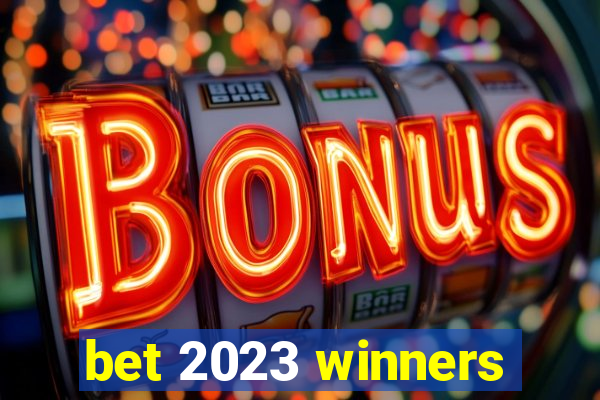 bet 2023 winners